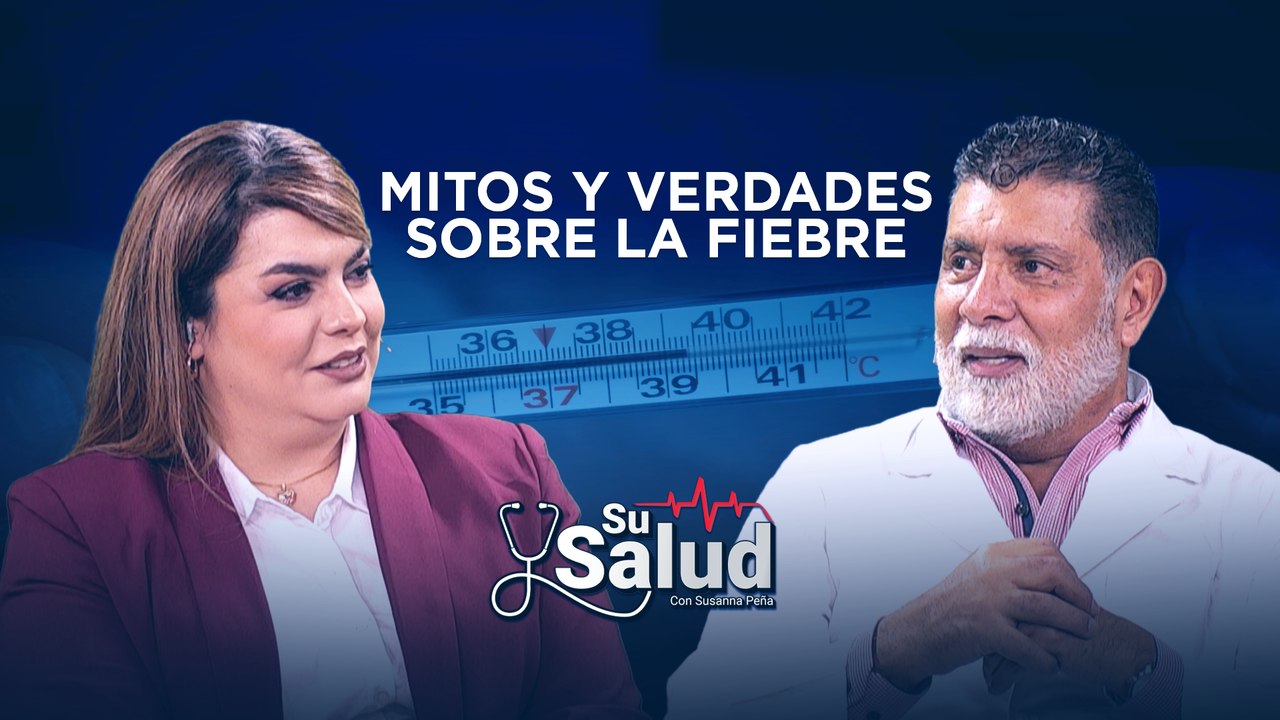 Su Salud: Mitos y verdades sobre la fiebre