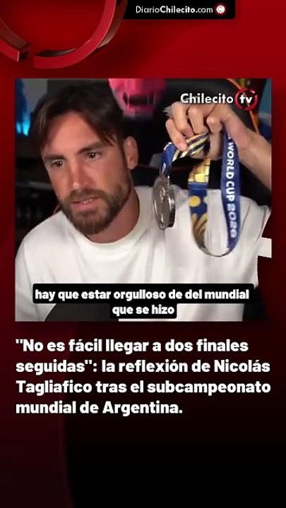 "No es fácil llegar a dos finales seguidas": la reflexión de Nicolás Tagliafico tras el subcampeonato mundial de Argentina.
