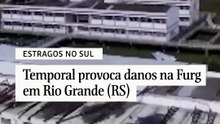 Temporal provoca danos na Furg em Rio Grande (RS)