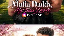Mafia Daddy, My Taboo Desire DramaWave | Falling for the Mafia Boss Was Never Part of Her Plan