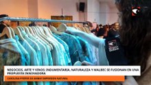 Negocios, Arte y Vinos: indumentaria, naturaleza y malbec se fusionan en una propuesta innovadora