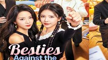 Besties Against the Script (Dubbed) DramaWave | Two Best Friends Refuse Their Written Fate and Rewrite Their Own Story