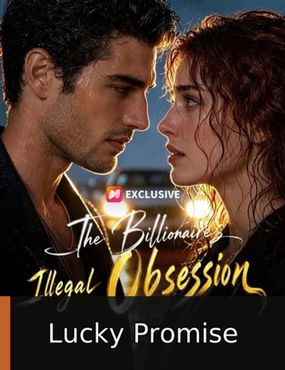 The Billionaire's Illegal Obsession #englishsub #watchfull⭕️❗️ | Lucky Promise