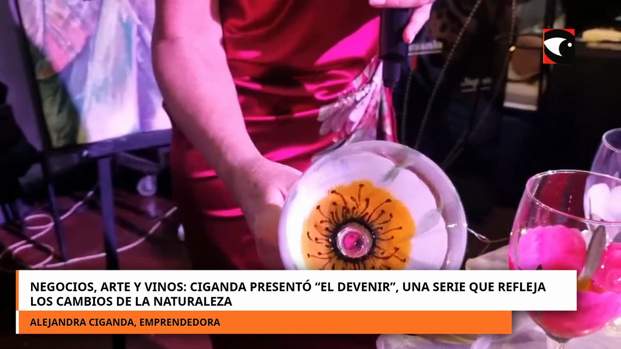 Negocios, Arte y Vinos: Ciganda presentó “El devenir”, una serie sobre los cambios de la naturaleza