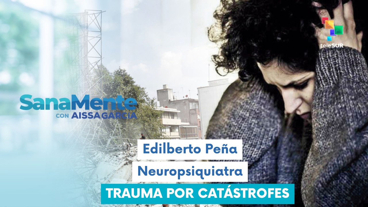 Sanamente con Aissa García | Edilberto Peña | Trauma por catástrofes 08-08-2026