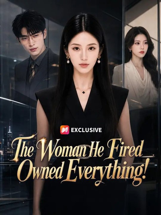 The Woman He Fired Owned Everything - FULL MOVIES ENGLISH SUB