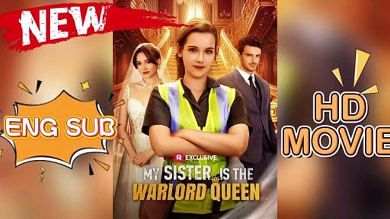 FREE☪️My Sister Is the Warlord Queen [ENG SUB] #ReelShort Dailymotion Video