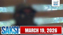 Saksi Express: March 19, 2026 [HD]