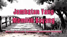Jambatan Yang Memilih Bayang