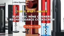 Top 5 Best Electric Wine Openers Rechargeable Corkscrew (Must Have!) - Electric Wine Bottle Opener Gifts Set Rechargeabl...