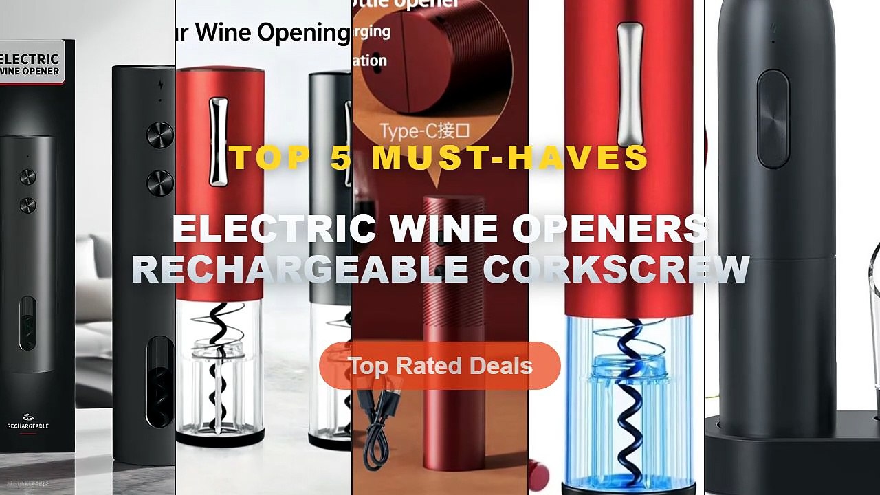 Top 5 Best Electric Wine Openers Rechargeable C...