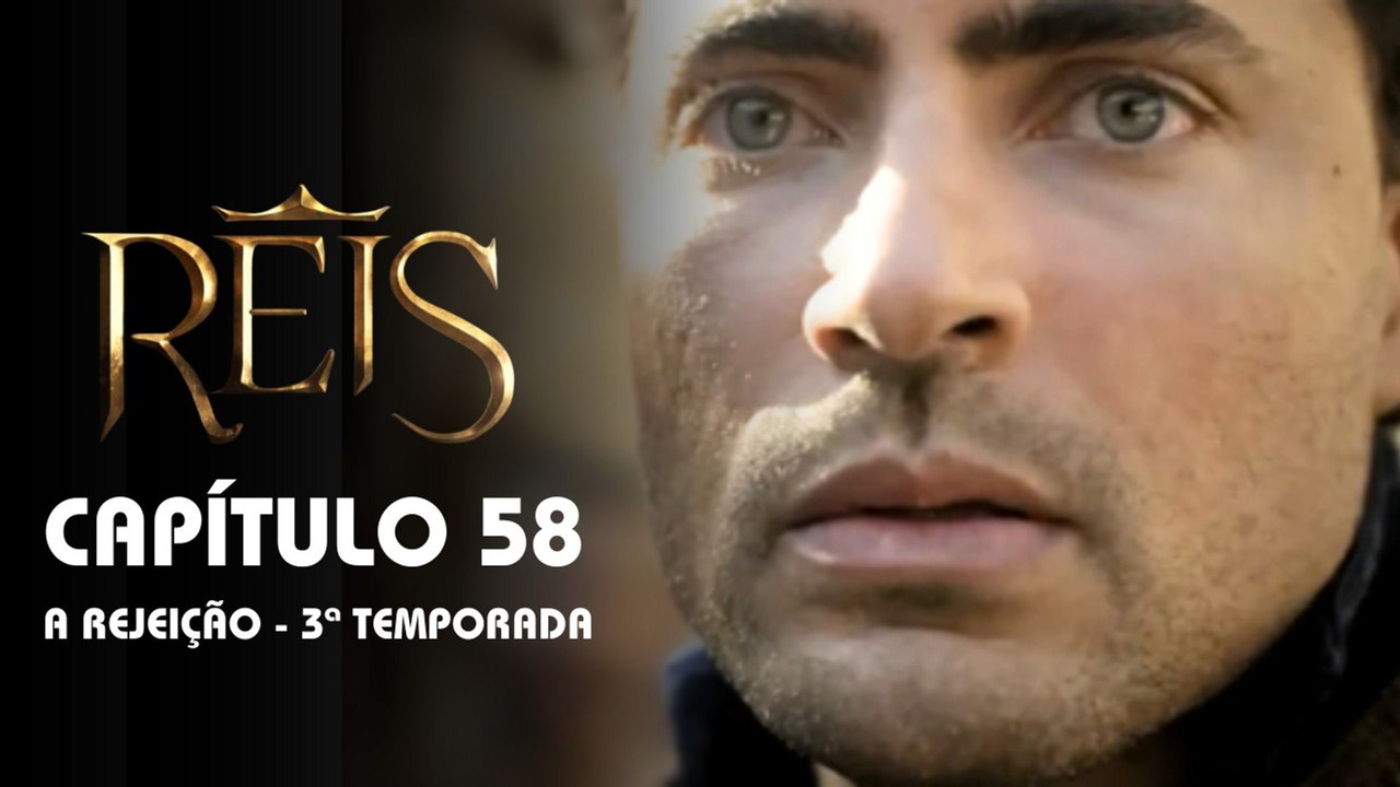 REIS | CAPÍTULO 58 COMPLETO