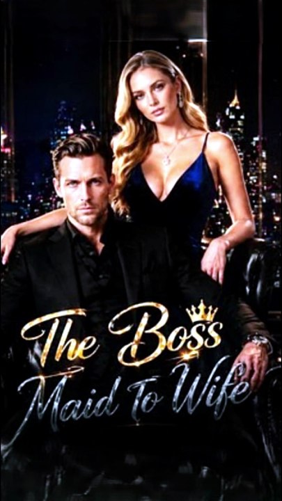 Hot🔥🔥The boss maid to wife EP
