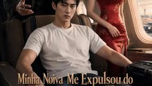 (Dublagem) Minha Noiva Me Expulsou do Avião? A Decolagem Foi Suspensa! | Série Completa | Short Drama Português