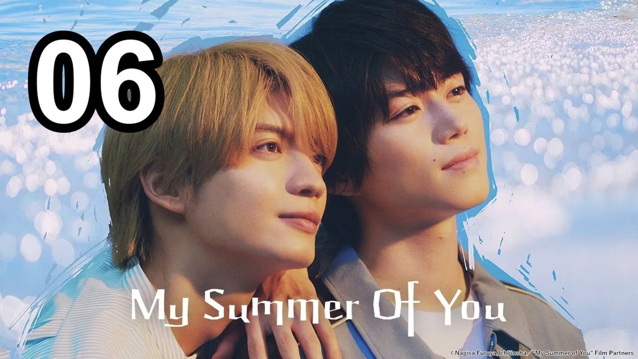 My Summer Of You - Episode 6 Asian Series EN SUB