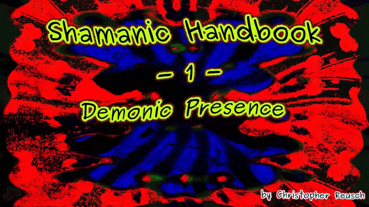 Shamanic Handbook - 1 - Demonic Presence