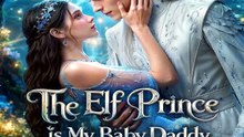 The Elf Prince Is My Baby Daddy DramaWave | She Never Knew Her Baby's Father Was the Mysterious Elf Prince