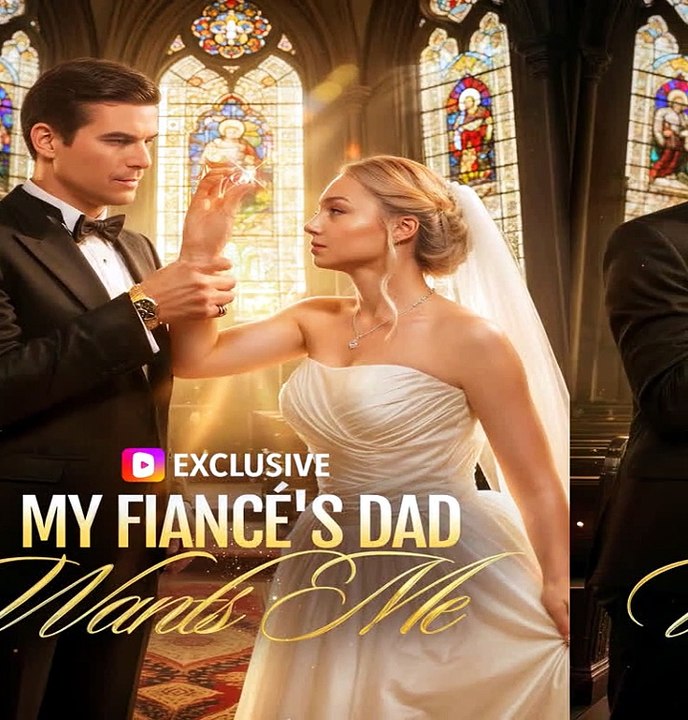 My Fiancé's Dad Wants Me DramaWave | Her Engagement Takes an Unexpected Turn When Her Future Father-in-Law Changes Everything