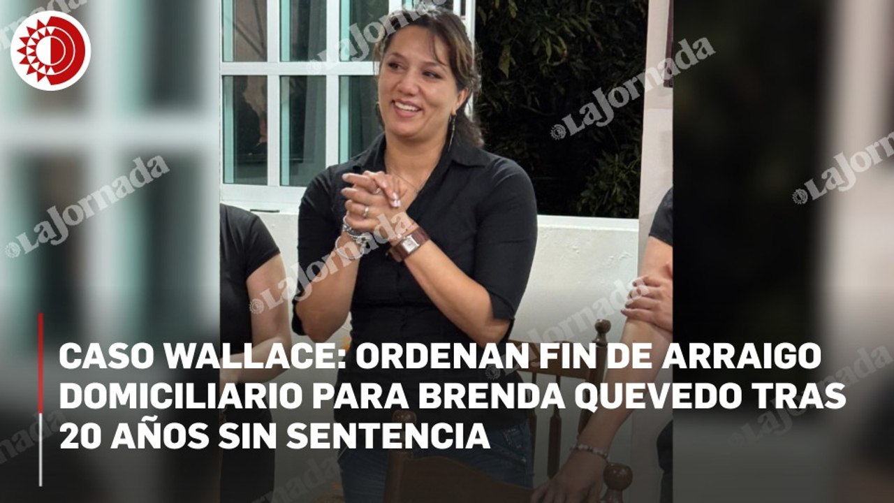 Caso Wallace: ordenan fin de arraigo domiciliario para Brenda Quevedo tras 20 años sin sentencia