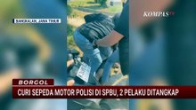 Curi Motor Polisi di SPBU Suramadu, Dua Pelaku Ditangkap Berbekal Rekaman CCTV | BORGOL