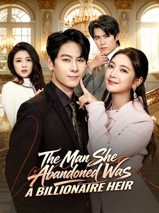 The Man She Abandoned Was a Billionaire Heir- Full Drama Movie English Sub