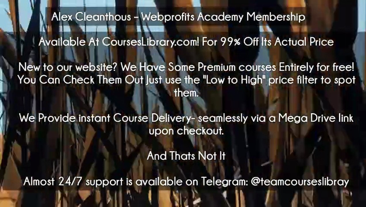 (Courseslibrary.com)Alex Cleanthous – Webprofits Academy Membership