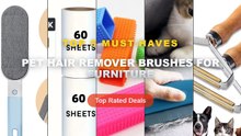Ultimate Guide to the Best Pet Hair Remover Brushes For Furniture - Pet Hair Remover Brush For Dog Cat Grooming, Reusabl...