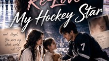 Re-Love My Hockey Star - Sports Romance | Full Episode