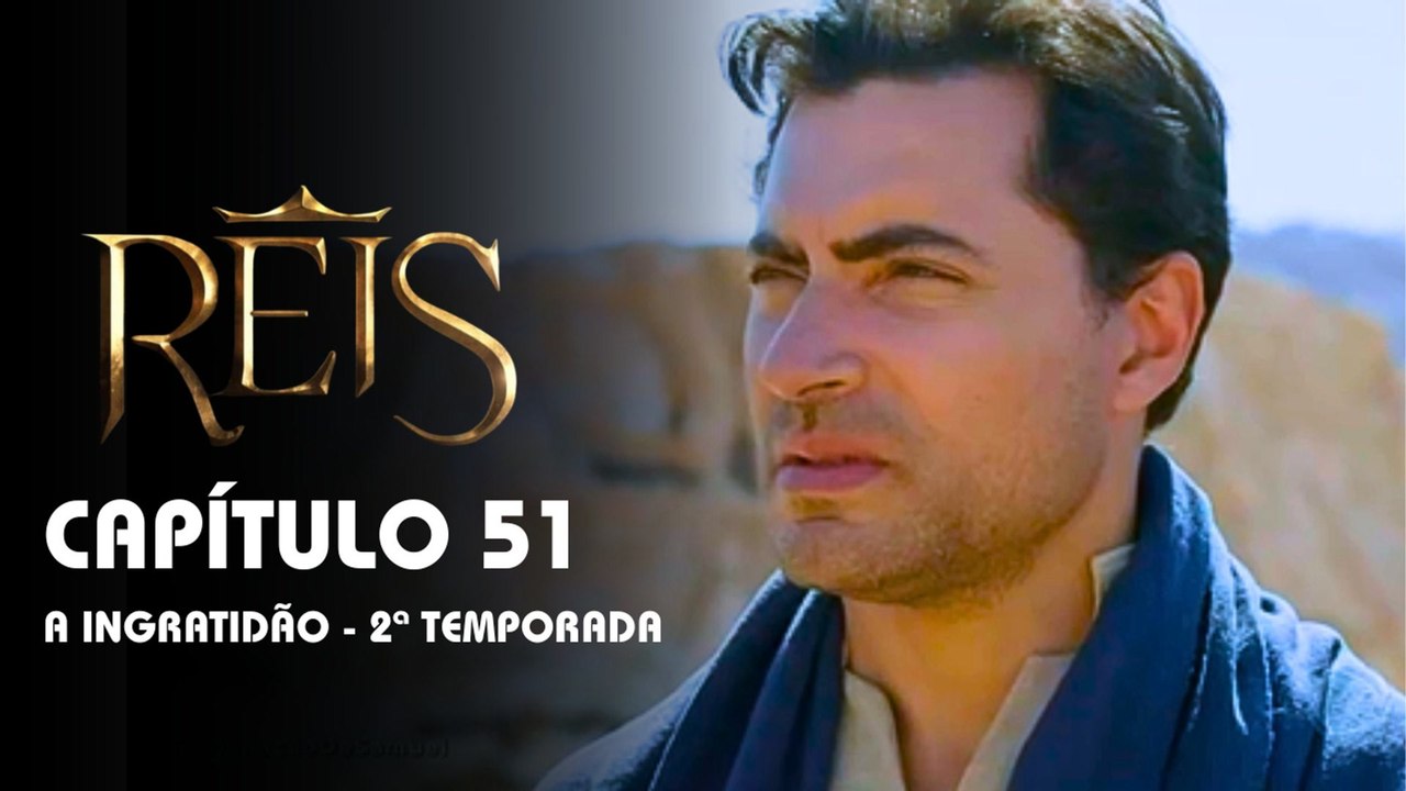 REIS | CAPÍTULO 51 COMPLETO