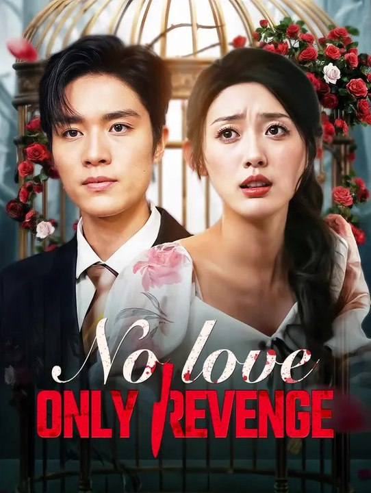 No Love, Only Revenge | Komplette Serie | Short Drama Deutsch