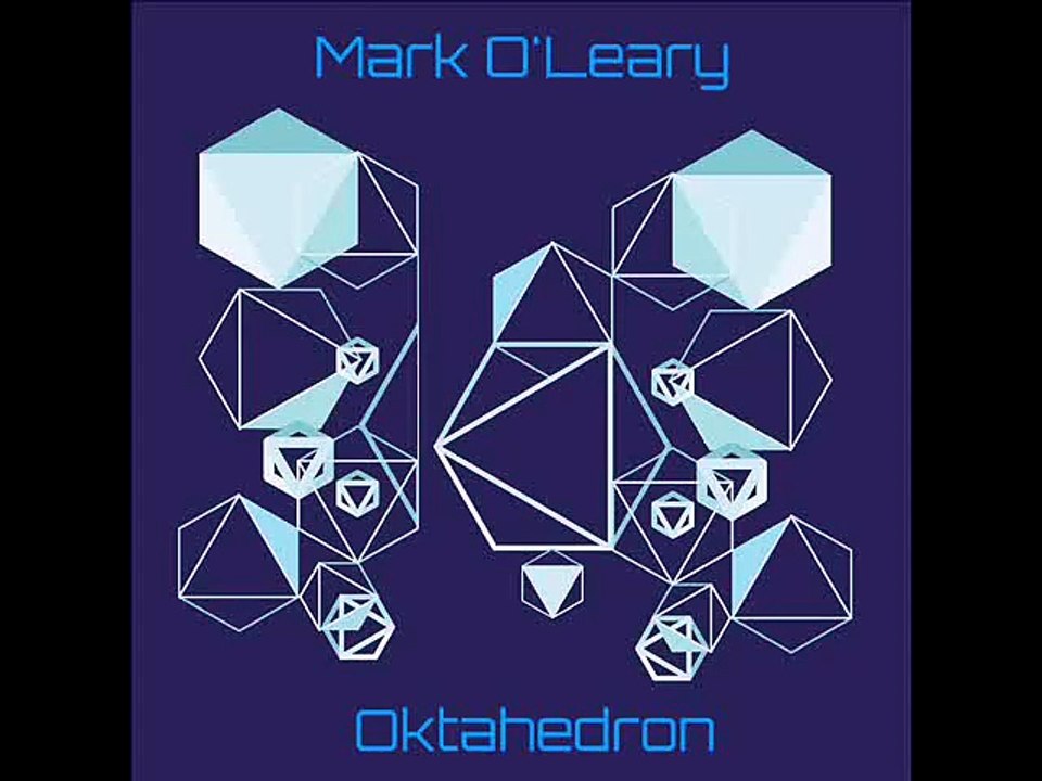 Mark O'Leary - Oktahedron