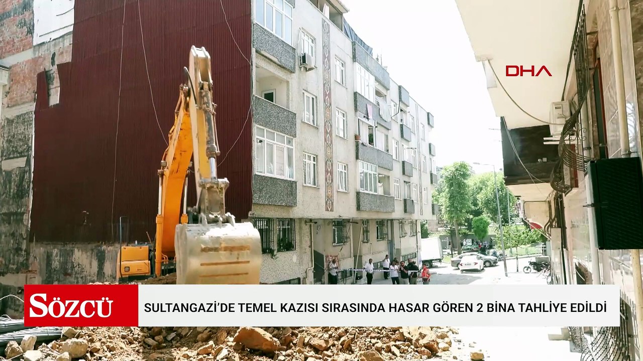 Sultangazi’de temel kazısı sırasında hasar gören 2 bina tahliye edildi