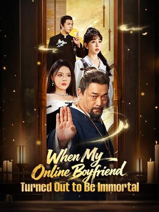 When My Online Boyfriend Turned Out to Be Immortal Drama
