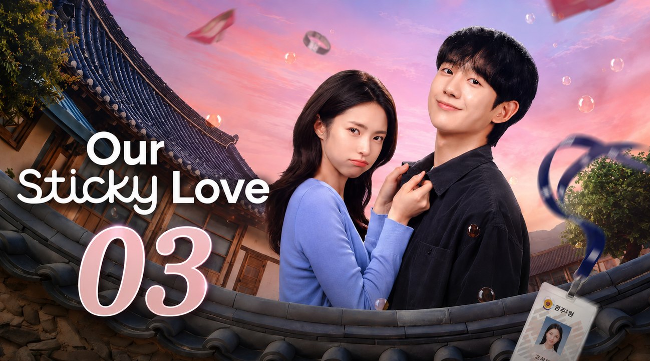 Our Sticky Love Episode 3 [ Engsub ]
