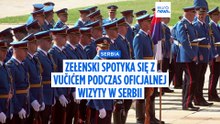 Vučić wysyła sygnał do Brukseli i Moskwy, przyjmując Zełenskiego z najwyższymi honorami