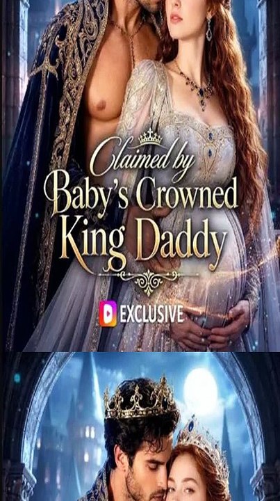 Claimed by Baby's Crowned King Daddy DramaWave | Her Baby's Powerful Father Returns to Claim His Family
