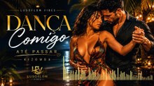 DANÇA COMIGO ATÉ PASSAR — Kizomba