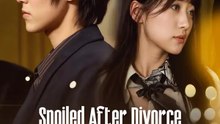 Spoiled After Divorce: The Heiress Returns | Série Completa | Short Drama Português