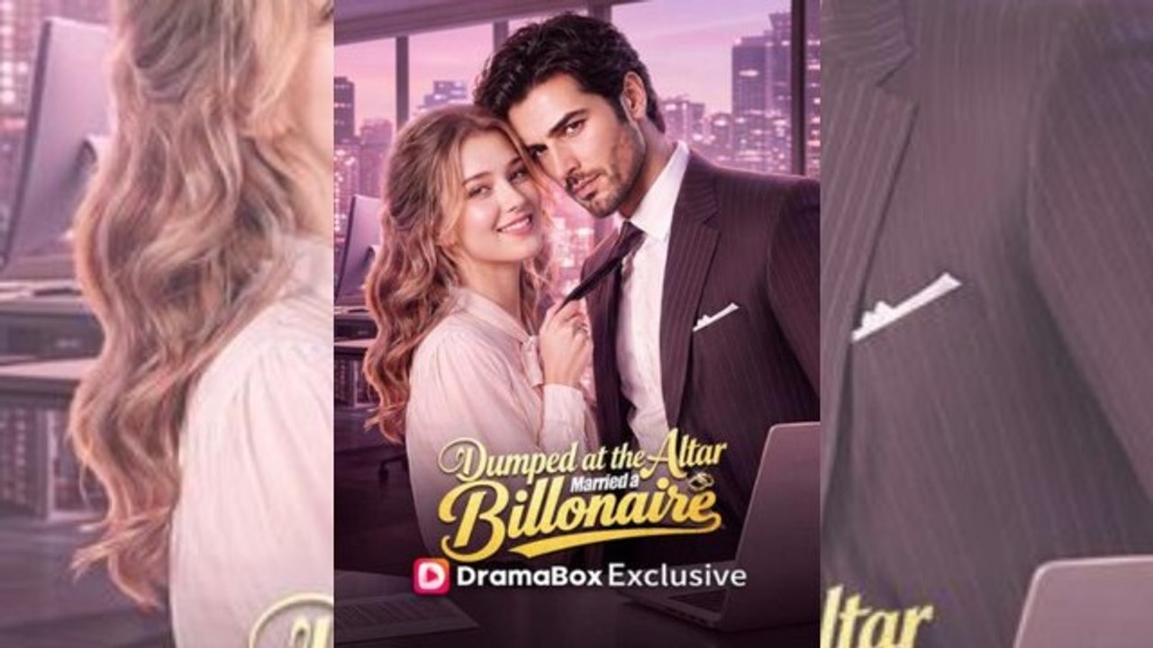 Dumped at the Altar, Married a Billionaire - Full Movie