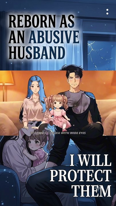 Reborn as an Abusive Husband I Will Protect Them10