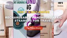 Top 5 Best Rechargeable Handheld Fabric Steamers For Travel (Must Have!) - USB Rechargeable Mini Steamer Handheld Fabric...