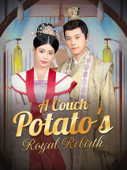 A Couch Potato's Royal Rebirth | Komplette Serie | Short Drama Deutsch