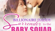 Billionaire Daddy: Surrender to the Baby Squad | Serie Completa | Short Drama Español