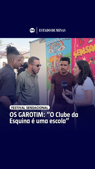 OS GAROTIM NO FESTIVAL SENSACIONAL: “O Clube da Esquina é uma escola”