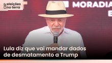Lula chama Trump de ‘meu amigo’ e diz que vai enviar dados sobre desmatamento aos EUA por tarifaço