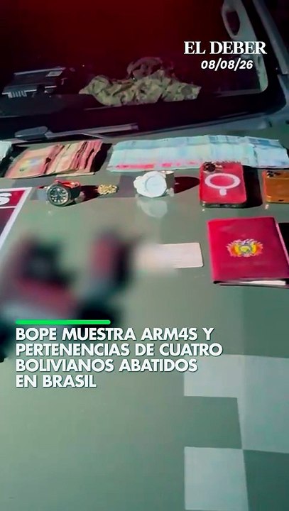 BOPE MUESTRA arm4s y pertenencias de cuatro bolivianos abatidos en Brasil