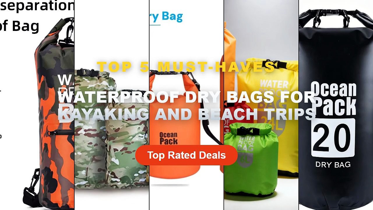 Ultimate Guide to the Best Waterproof Dry Bags...