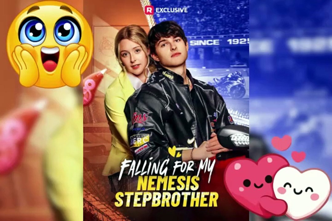 HOT ⚡ Falling for My Nemesis Stepbrother - Taboo Romance [Eng Sub]] [Full Movie]