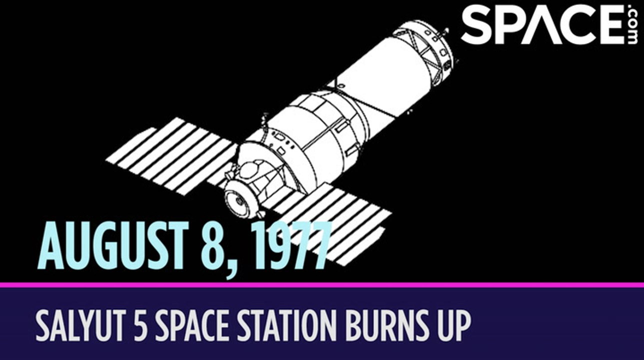 OTD In Space - August 8: Salyut 5 Space Station Burns Up in the Atmosphere