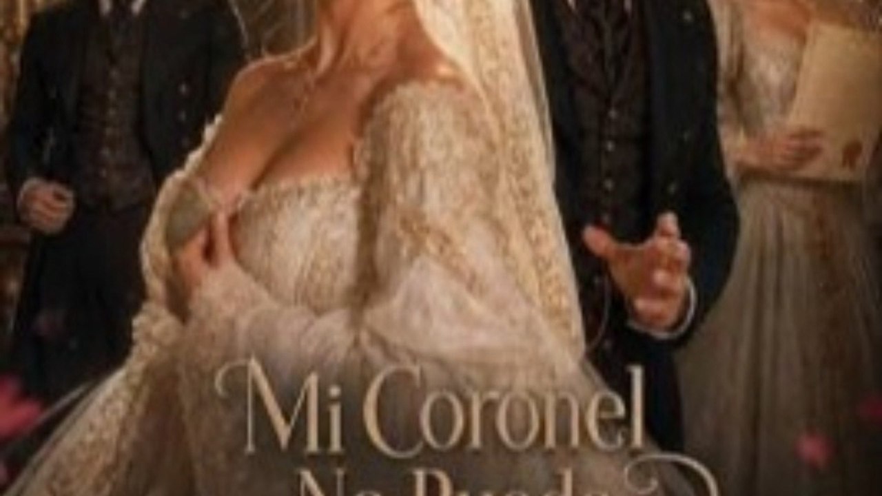 Mi coronel no puede y yo le ruego (Película Completa) | Doblado ESP